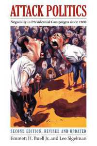 Attack Politics : Negativity in Presidential Campaigns (Studies in Government and Public Policy)