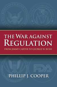 The War against Regulation : From Jimmy Carter to George W. Bush (Studies in Government and Public Policy)