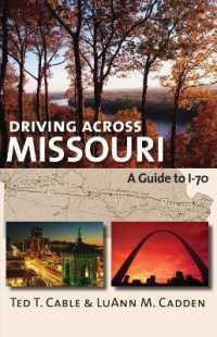Driving Across Missouri : A Guide to I-70