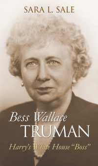 Bess Wallace Truman : Harry's White House ''Boss