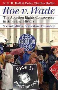Roe v. Wade : The Abortion Rights Controversy in American History (Landmark Law Cases and American Society) （2 REV EXP）