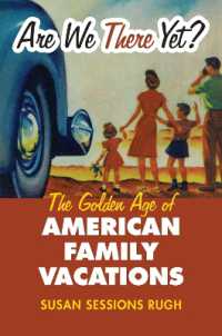 Are We There Yet? : The Golden Age of the American Family Vacation (Cultureamerica)