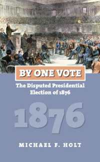 By One Vote : The Disputed Presidential Election of 1876 (American Presidential Elections)