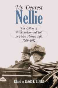My Dearest Nellie : The Letters of William Howard Taft to Helen Herron Taft, 1909-1912