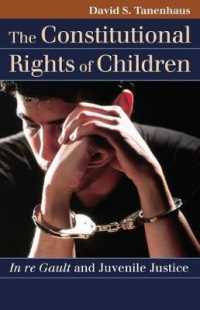 The Constitutional Rights of Children : In re Gault and Juvenile Justice (Landmark Law Cases and American Society)