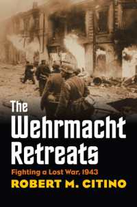 The Wehrmacht Retreats : Fighting a Lost War, 1943 (Modern War Studies)