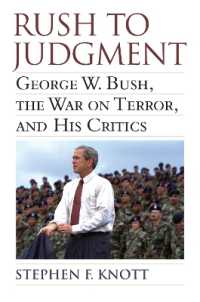 Rush to Judgment : George W. Bush, the War on Terror and His Critics