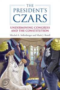 The President's Czars : Undermining Congress and the Constitution (Studies in Government and Public Policy)