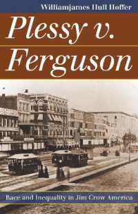Plessy V. Ferguson : Race and Inequality in Jim Crow America (Landmark Law Cases and American Society)