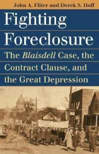 Fighting Foreclosure : The 'Blaisdell' Case, the Contract Clause and the Great Depression