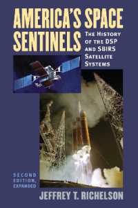 America's Space Sentinels : The History of the DSP and SBIRS Satellite Systems (Modern War Studies) （2ND）