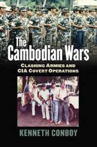 The Cambodian Wars : Clashing Armies and CIA Covert Operations (Modern War Studies)