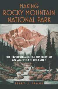 Making Rocky Mountain National Park : The Environmental History of an American Treasure