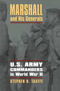 Marshall and His Generals : U.S. Army Commanders in World War II (Modern War Studies)
