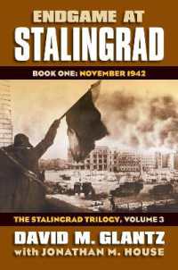 Endgame at Stalingrad: the Stalingrad Trilogy, Volume 3 : Book One: November 1942 (Modern War Studies)