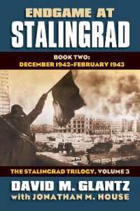 Endgame at Stalingrad: the Stalingrad Trilogy, Volume 3 : Book Two: December 1942-January 1943 (Modern War Studies)