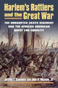 Harlem's Rattlers and the Great War : The Undaunted 369th Regiment and the African American Quest for Equality (Modern War Studies)