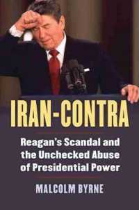 Iran-Contra : Reagan's Scandal and the Unchecked Abuse of Presidential Power