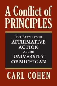 A Conflict of Principles : The Battle over Affirmative Action at the University of Michigan
