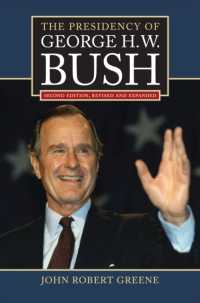 The Presidency of George H.W. Bush (American Presidency Series) （2ND）