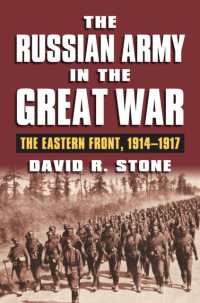 The Russian Army in the Great War : The Eastern Front, 1914-1917 (Modern War Studies)