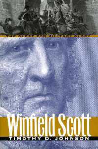 Winfield Scott : The Quest for Military Glory (Modern War Studies)