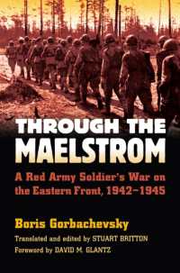 Through the Maelstrom : A Red Army Soldier's War on the Eastern Front 1942-1945 (Modern War Studies)