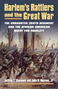 Harlem's Rattlers and the Great War : The Undaunted 369th Regiment and the African American Quest for Equality (Modern War Studies)