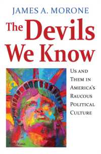 The Devils We Know : Us and Them in America's Raucous Political Culture