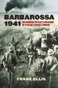 Barbarossa 1941 : Reframing Hitler's Invasion of Stalin's Soviet Empire (Modern War Studies)