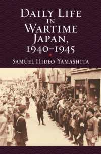 Daily Life in WartimeJapan， 1940-1945 (Modern War Studies)