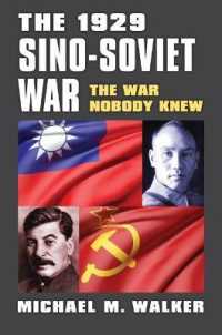 The 1929 Sino-Soviet War : The War Nobody Knew (Modern War Studies)