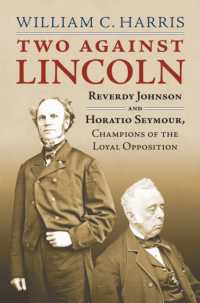 Two against Lincoln : Reverdy Johnson and Horatio Seymour, Champions of the Loyal Opposition