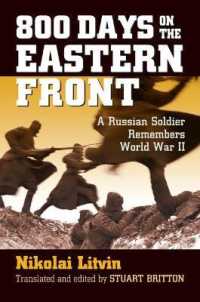 800 Days on the Eastern Front : A Russian Soldier Remembers World War II