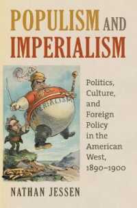 Populism and Imperialism : Politics, Culture, and Foreign Policy in the American West, 1890-1900