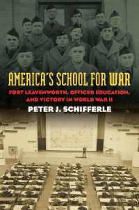 America's School for War : Fort Leavenworth, Officer Education, and Victory in World War II