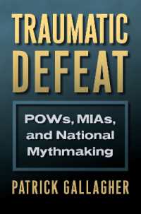 Traumatic Defeat : POWs, MIAs, and National Mythmaking