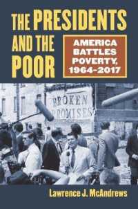The Presidents and the Poor : America Battles Poverty, 1964-2017