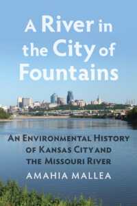 A River in the City of Fountains : An Environmental History of Kansas City and the Missouri River