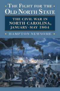 The Fight for the Old North State : The Civil War in North Carolina, January-May 1864