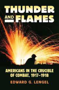 Thunder and Flames : Americans in the Crucible of Combat, 1917-1918