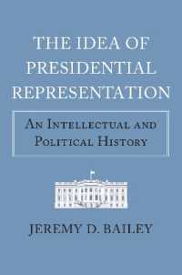 The Idea of Presidential Representation : An Intellectual and Political History