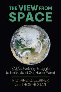 The View from Space : NASA's Evolving Struggle to Understand Our Home Planet