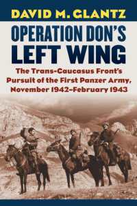 Operation Don's Left Wing : The Trans-Caucasus Front's Pursuit of the First Panzer Army, November 1942-February 1943