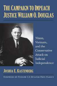 The Campaign to Impeach Justice William O. Douglas : Nixon, Vietnam, and the Conservative Attack on Judicial Independence