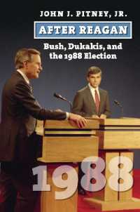 After Reagan : Bush, Dukakis, and the 1988 Election