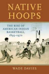 Native Hoops : The Rise of American Indian Basketball, 1895-1970