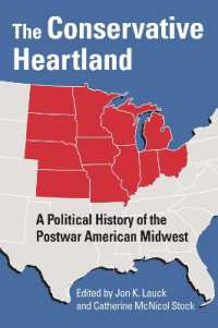 The Conservative Heartland : A Political History of the Postwar American Midwest