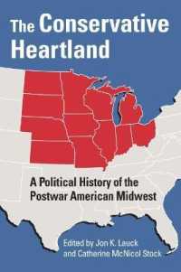 The Conservative Heartland : A Political History of the Postwar American Midwest