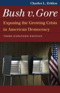 Bush V. Gore : Exposing the Growing Crisis in American Democracy （Third Expanded）